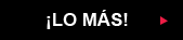 &iexcl;Lo m&aacute;s!